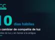 10 días hábiles como máximo para cambiar de compañía de luz, sin cortes de luz y sin llamar a la compañía antigua