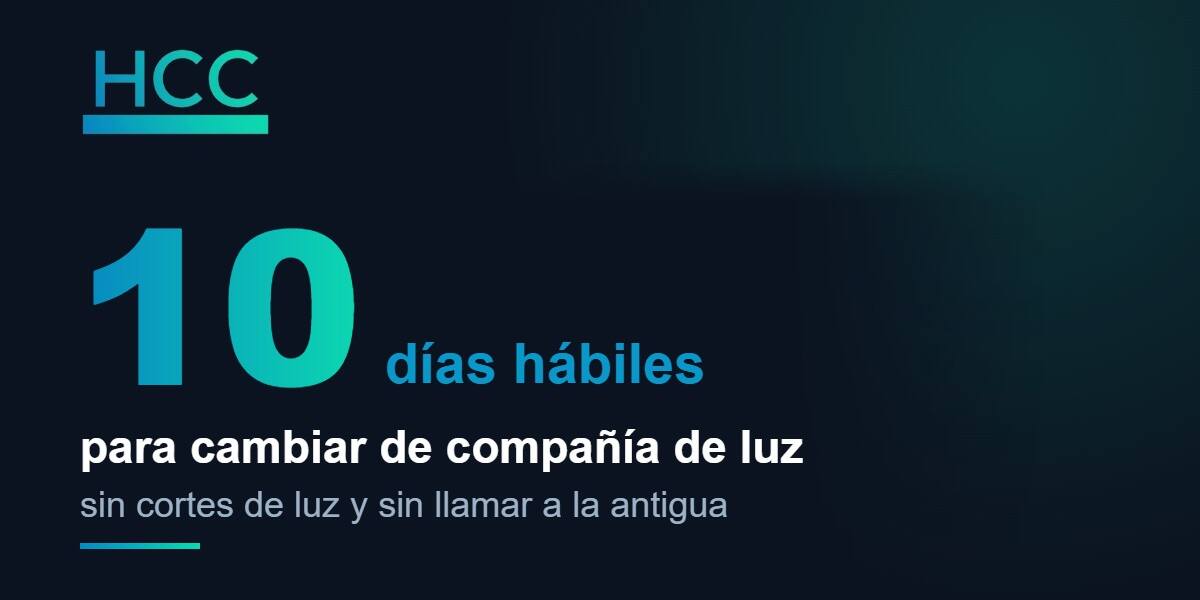 10 días hábiles como máximo para cambiar de compañía de luz, sin cortes de luz y sin llamar a la compañía antigua